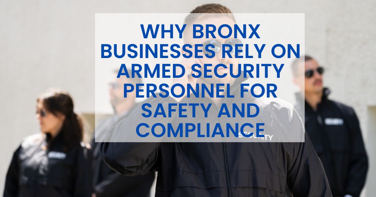 Armed security personnel for Bronx business safety